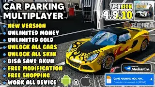 UPDATE! CAR PARKING MULTIPLAYER MOD APK V4.9.10 NEW VERSION 2026 - Unlock All Cars & Unlimited Money