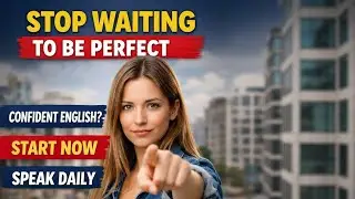 Stop waiting to be perfect | English learning video 