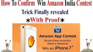 How to Confirm Win Amazon India Contest.Trick Finally Revealed with Proof . Must watch