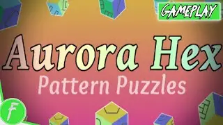 Aurora Hex Pattern Puzzles Gameplay HD (Android) | NO COMMENTARY