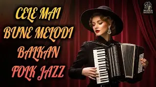Cele mai bune melodii Balkan Folk Jazz din România |Colecția BlastSound 2025#romania#balkanfolk#jazz