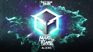 Maad and Flame - Aliens (Sector Zero 011)