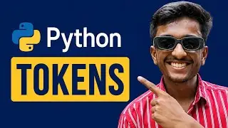 Python Tutorial | Python Tokens Explained 