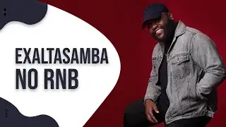 EU FIZ R&B DAS M&Uacute;SICAS DO EXALTASAMBA