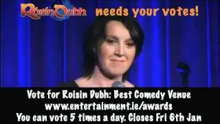 Vote for R&oacute;is&iacute;n Dubh in the entertainment.ie awards - best comedy venue!