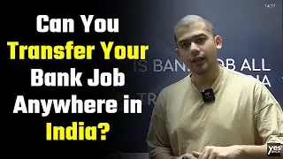 Can You Transfer Your Bank Job Anywhere in India? Complete Guide | Kush Pandey | YesOfficer