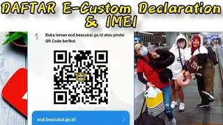 🛫🧳DAFTAR E-CUSTOM DECLARATION & IMEI DI APLIKASI MOBILE BEACUKAI #beacukai  #imei