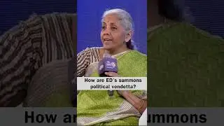 How are ED's summons political vendetta? | Nirmala Sitharaman