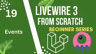 Events | Laravel Livewire 3 from Scratch