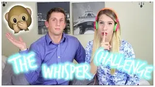 The Whisper Challenge ft. My Boyfriend