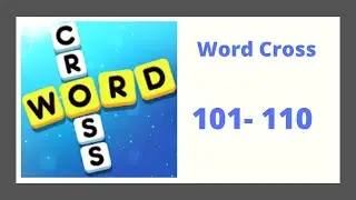 Word Cross Level 101 - 110 Answers