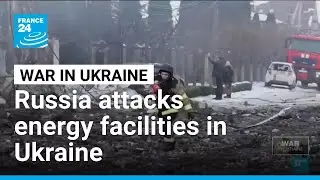 Russian launches missile barrage on Ukraine's energy facilities &bull; FRANCE 24 English
