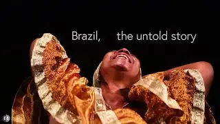 Brazil, the untold story | General Trailer