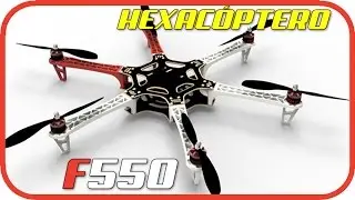 Construir Hexacóptero F550 -  Lista de compra, en Español - Parte 0