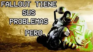 FALLOUT  TIENE SUS PROBLEMAS PERO&hellip;