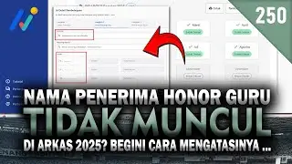 WAJIB TAU !! Nama Honor Guru Tidak Muncul di ARKAS 2025, Apa Penyebab dan Solusinya?