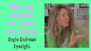 Making amends to your children @angieandrewseyesight222