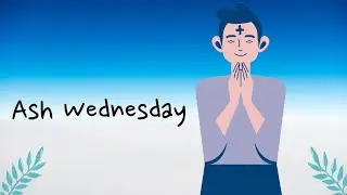 Ash Wednesday | Ash Wednesday 2024
