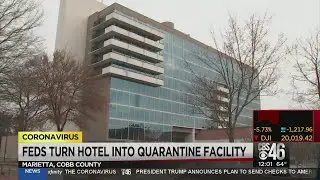 Feds turn hotel into quarantine facility in Marietta