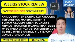 Weekly KLSE BURSA Review - 8-7-2024 💥CAN TECHNOLOGY CONTINUE UP?💥AEON FOCUSP GCB MSM
