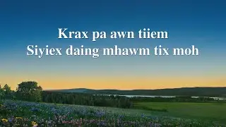 2022 Wa Praise Song - Krax pa awn tiiem Siyiex daing mhawm tix moh