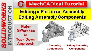 Editing a Part in an Assembly & Editing Assembly Components in SolidWorks.