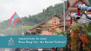 Boun Bang Fai or the Rocket Festival in Laos!
