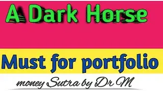 A Dark Horse for longterm /topstock to buy now #BestMultibaggerStock #longtermshare #moneysutrabyDrM