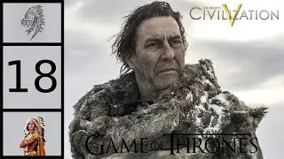 Civ 5: Game of Thrones - Wildlings #18 - A Flayed Man Holds No Secrets