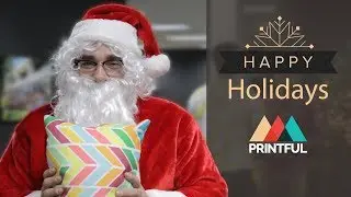 Santa: The Printful Print On Demand & Drop Shipping Customer!