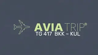 Trip Report|TG417 BKK🇹🇭-KUL🇲🇾|Economy Class |Thai Airways |Dreamliner|Reg No:HS-TWB
