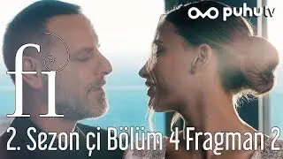 Fi 2. Sezon &Ccedil;İ 4. B&ouml;l&uuml;m 2. Fragman
