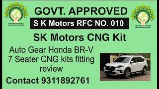 #govt Appovd #S. k. motors CNG kits fitting center Honda BR-V 7 seater Auto gear 9311892761,62,63,64