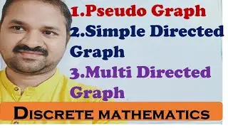 Pseudo Graph || Simple Directed Graph || Multi Directed Graph || Discrete Mathematics