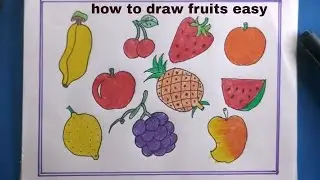 how to draw different types of fruits/fruits drawing with color/easy fruits drawing
