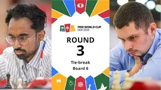 🇮🇳 Karthik Venkataraman &ndash; Bogdan-Daniel Deac 🇷🇴 | FIDE World Cup 2025 | Round 3 | Tiebreak | Board 6