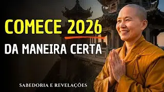 COMECE 2026 DA MANEIRA CERTA Com Esses 8 Ensinamentos Budistas | Ensinamentos Budistas