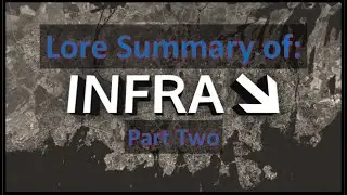 INFRA Lore Summary, Part 2. (1987-2017)
