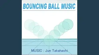 BOUNCING BALL MUSIC