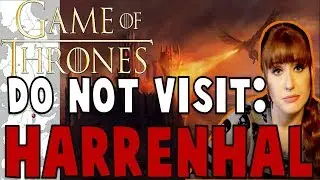 DO NOT VISIT: Harrenhal (GAME OF THRONES)