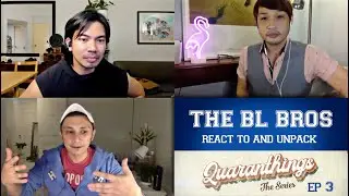 Quaranthings The Series Ep 3 | BL Bros Reaction | A Discussion and A Demonstration of Brokenness