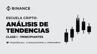 Escuela Cripto | Curso de Principiantes, clase 01 | An&aacute;lisis de tendencias