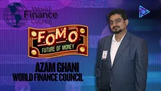 Azam Ghani  Founder / CEO World Finance Council | World Finance Council 2025!
