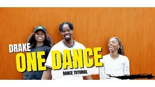 Drake - One Dance |Dance Tutorial| Utawala School of Dance