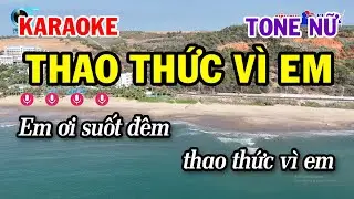 Karaoke Thao Thức Vì Em Tone Nữ ( C ) Nhạc Sống Siêu Thị