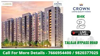 2BHK Lodha Crown Taloja Sample Flats | Live Short Videos | Lodha | Taloja bypass Road