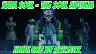 NAYA SOUL || THE SOUL ANTHEM ft. AshterX❤️&zwj;🔥😍