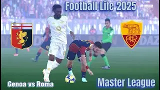 ⚽Master League [UML Mod] Genoa vs Roma -Football Life 2025-⚽