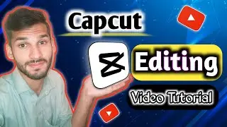 Capcut Video Editing Tutorial Free 2024 | Free Professional video Editing Advance Tips & Tricks