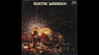 Jazz e psichedelia dalla Germania: Electric Sandwich - Electric Sandwich (1972)